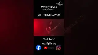 Weekly Recap : Riff Your Day 5 - 6 & 7 #guitar #epicriffs #metal #metalguitarriffs #riffsofpower
