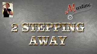 2 STEPPING AWAY - LINE DANCE (Demo & Teach Fr)