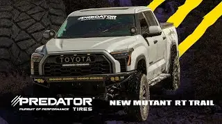From Rocky Trails to Remote Wilderness: Predator Tires New Mutant RT Trail Unleashed