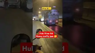 Heavy traffic sounds in Karachi || hub River Rd Karachi traffic jam