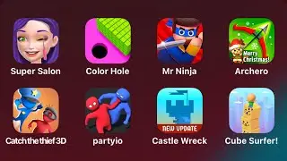 Super Salon, Color Hole, Mr Ninja, Archero, Catch the Thief 3D, Castle Wreck, Cube Surfer