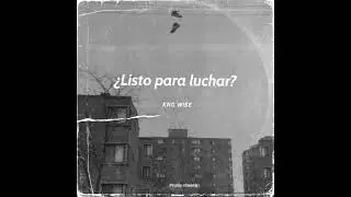 TH&euro; K!NG W!$&euro; - &iquest;Listo Para Luchar? | (Prod by @danichip)