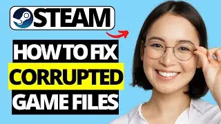 How To Fix Corrupted Game Files On Steam