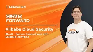 Alibaba Cloud Security丨IDaaS - Secure Connections with Multiple Identities