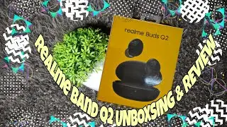 Realme Band Q2 UNBOXSING & REVIEW
