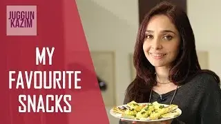 My Favourite Snacks | Healthy Diet | Simple Snack Recipes | Juggun Kazim