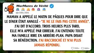 Maman a annulé le dîner de Pâques. Puis, elle m'a appelé involontairement depuis la table où tout le