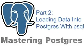 Load Data Into Postgres With psql