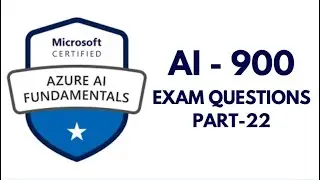 AI-900 - Azure AI Fundamentals | Microsoft Certification | Exam Questions | Part-22 #ai900 #ai