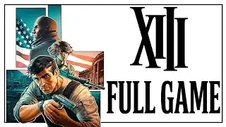 XIII Remake (2022 Update) | Full Game | No Commentary | PC | 4K 60FPS