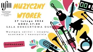 Muzyczny wtorek OSM - 27 lutego 2024 r.