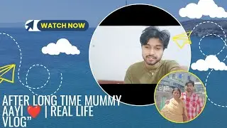  After Long Time Mummy Aayi ❤️ | Real Life Vlog”😱#ajitwithlife #minivlog #dailyvlog 