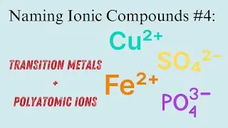 Transition Metals AND Polyatomic Ions? How to Name Them