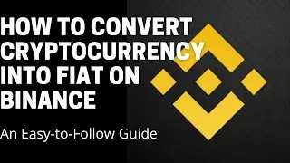 How to Convert Crypto to Fiat on Binance