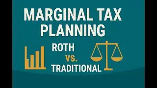 Marginal Tax Planning: Roth vs. Traditional IRA &mdash; Which Is Right for You?