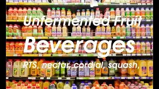 Unfermented fruit beverages or juice//Fruit beverages// RTS//Nectar//Cordial//Squash//Crush//syrup