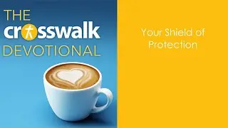 Your Shield of Protection