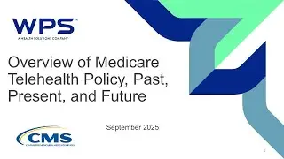 Overview of Medicare Telehealth Policy, Past, Present, and Future