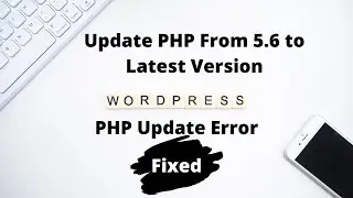 PHP Update Required Wordpress Hostgator | PHP Docs | Tutorial