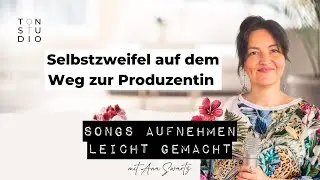 Selbstzweifel auf dem Weg von der Musikerin zur Produzentin