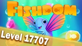 🐠Fishdom Level 17707🐠