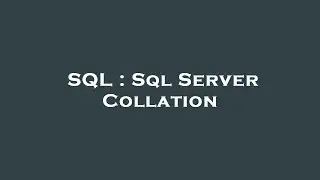 SQL : Sql Server Collation