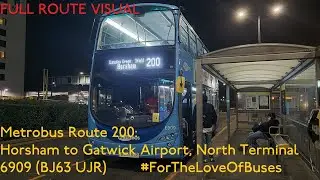 FULL ROUTE VISUAL | Metrobus Route 200: Horsham to Gatwick Airport | 6909 (BJ63 UJR)