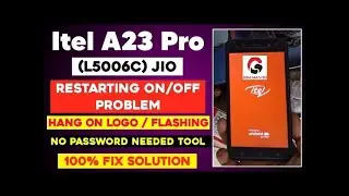 Itel A23 Pro (L5006C) Jio Flashing | Hang on logo 100% Fix