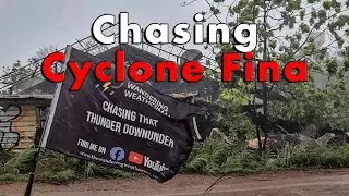 Chasing Cyclone Fina's Eyewall - Darwin, NT Australia