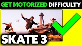 How To Get Motorized Difficulty in Skate 3 (2025) - Step by Step