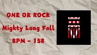 ONE OK ROCK &ndash; Mighty Long Fall 動態鼓譜 | Drum Sheet PDF Free Download