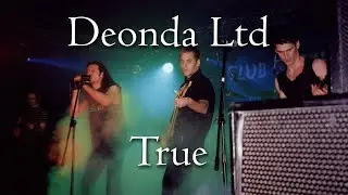 Deonda Ltd - True [with lyrics]