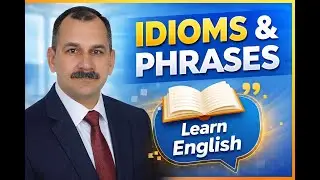 IDIOMS & PHRASES - PREVIOUS YEAR QUESTIONS