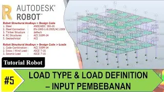 Robot Structural Analysis #5 Load Type & Load Definition ~ Input Pembebanan