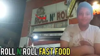 Roll n roll fast food reviews |ANAS FOODIE FOOD