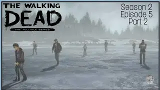 Walking On Thin Ice... (The Walking Dead: Season 2) (Ep.5) Pt.2