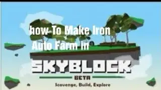How to make Big Iron Auto Farm Islands/Skyblox [ROBLOX]