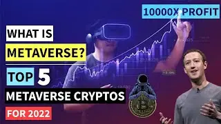 Top 5 Metaverse Crypto coins for 2022 | Meaning of Metaverse | 10000X Profit in one year