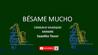 BÉSAME MUCHO KARAOKE SAX TENOR