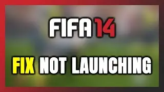 Как исправить ошибку &laquo;FIFA 14 не запускается&raquo;