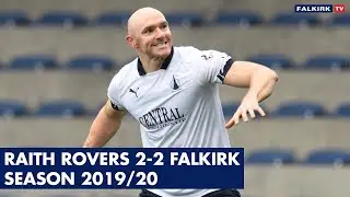 Raith Rovers 2-2 Falkirk | 2019/20