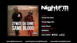 2Twize Da Same - Young Nigga Win
