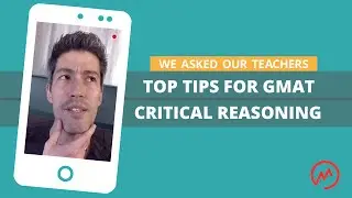 Top tips for GMAT critical reasoning | GMAT FAQ