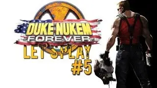 Duke Nukem Forever PC HD #5 - Lets Play w/ LoneMerc