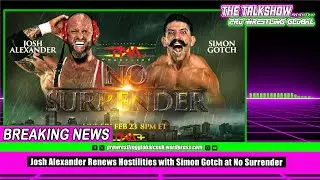 Josh Alexander Renews Hostilities with Simon Gotch at No Surrender