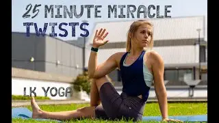 LK Yoga | Twenty Five Minute Miracle | Twists