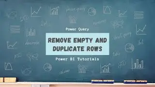 Power BI Tutorial Series for Beginners Part 14: Remove Empty and Remove duplicate Rows (Power Query)