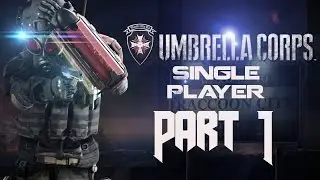 Resident Evil Umbrella Corps Walkthrough Gameplay Single Player (The Experiment) Part 1 - Zombies