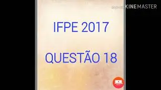 (IFPE - 2017) Quest&atilde;o 18.