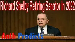 Alabama Senator Richard Shelby announced he&rsquo;s Not Running for senate in 2022!